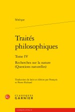 Traités philosophiques. tome iv - recherches sur la nature (questions naturelles