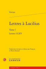 Lettres à lucilius. tome i - lettres i-lxv