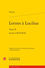Lettres à lucilius. tome ii - lettres lxvi-xcii