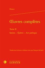 Oeuvres complètes. tome ii - satires - epitres - art poétique