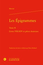Les epigrammes. tome ii - livres viii-xiv et pièces douteuses
