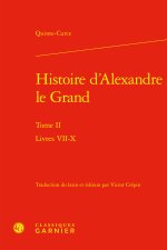 Histoire d'alexandre le grand. tome ii - livres vii-x