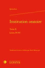 Institution oratoire. tome ii - livres iv-vi