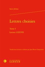 Lettres choisies. tome i - lettres i-xxvii