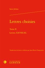 Lettres choisies. tome ii - lettres xxviii-xl