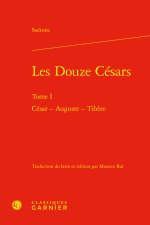 Les douze césars. tome i - césar - auguste - tibère