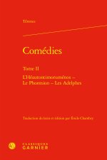 Comédies. tome ii - l'héautontimoruménos - le phormion - les adelphes