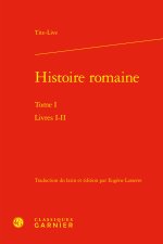 Histoire romaine. tome i - livres i-ii