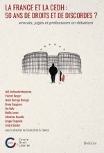 La France et la CEDH : 50 ans de droits et de discordes ?