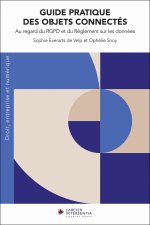 Guide pratique des objets connectés - Au regard du RGPD et du Règlement sur les données