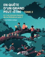 En quête d'un grand peut-être, tome 2