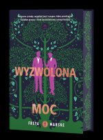 Wyzwolona moc. Twarda okładka
