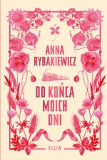 Do końca moich dni. Barwione brzegi