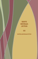 Eesti muinasjutud III. Novellmuinasjutud