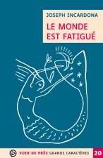 LE MONDE EST FATIGUE