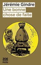 Une bonne chose de faite