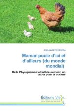 Maman poule d'ici et d'ailleurs (du monde mondial)