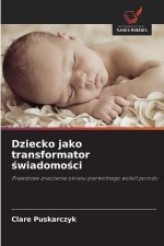 Dziecko jako transformator swiadomosci