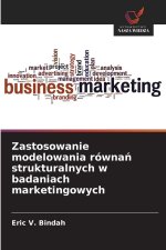 Zastosowanie modelowania równan strukturalnych w badaniach marketingowych