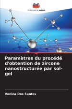 Paramètres du procédé d'obtention de zircone nanostructurée par sol-gel