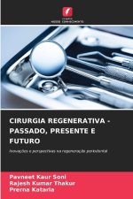 CIRURGIA REGENERATIVA - PASSADO, PRESENTE E FUTURO