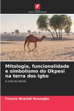 Mitologia, funcionalidade e simbolismo do Okpesi na terra dos Igbo