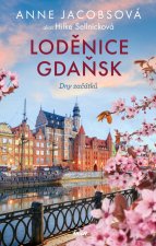 LODĚNICE GDAŇSK: Dny začátků