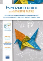 Eserciziario unico per il semestre filtro. Oltre 7000 quiz a risposta multipla e a completamento di Chimica e Propedeutica Biochimica, Biologia e Gene
