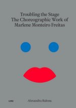 Troubling the Stage