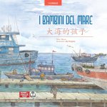 bambini del mare. Edizione bilingue italiano-cinese