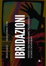 Ibridazioni. Viaggio nell’immaginario tecnologico di David Cronenberg