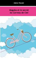 MAGUBA ET SECRET DU CARREAU DE CIEL