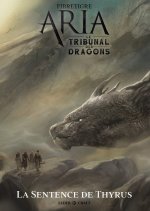 ARIA : Le Tribunal des Dragons 2/2 - La Sentence de Thyrus
