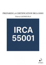 PREPARER LA CERTIFICATION IRCA 55001