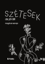 Szétesek, de jól áll!