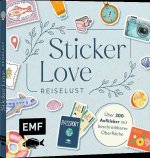 Sticker Love: Reiselust - Über 300 Etiketten und Aufkleber mit beschreibbarer Oberfläche
