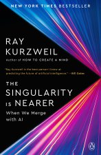 SINGULARITY IS NEARER