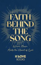 FAITH BEHIND THE SONG WHERE MUSIC MEET