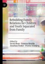Rebuilding Family Relations for Children and Youth Separated from Family