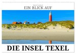 Ein Blick auf die Insel Texel (Wandkalender 2026 DIN A2 quer), CALVENDO Monatskalender