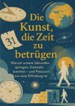Die Kunst, die Zeit zu betrügen