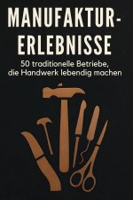 Manufaktur-Erlebnisse