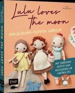 Lulu loves the moon  - Amigurumi-Lieblingspuppen häkeln mit @lululovesthemoon