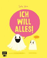 Ich will alles!