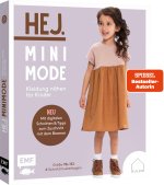Hej. Minimode - Kleidung nähen für Kinder. Mit digitalen Schnitten und Tipps zum Zuschnitt mit dem Beamer