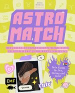 Astro Match - Welches Sternzeichen wird sich in dein Herz (und Bett) swipen?