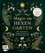Magie im Hexengarten - Gärtnern mit grüner Magie