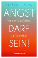 Angst darf sein!