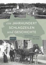 Ein Jahrhundert Schlagzeilen und Geschichte