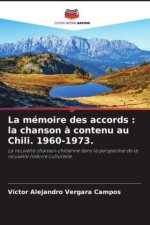La mémoire des accords : la chanson à contenu au Chili. 1960-1973.